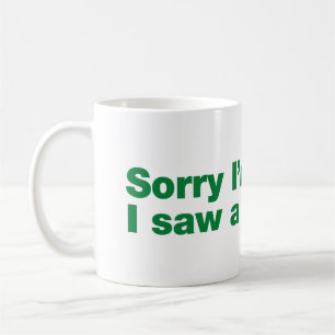 Entschuldigung, dass ich zu spät bin. Ich habe ein Kaffeetasse