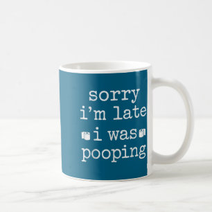 Entschuldigung, dass ich zu spät bin, ich war Ong Kaffeetasse