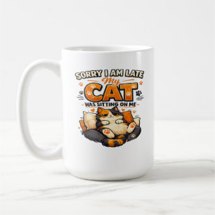 Entschuldigung, dass ich zu spät bin – meine Katze Kaffeetasse