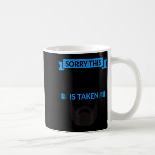 Entschuldigung, dieser Bart ist vergeben T-Shirt, Kaffeetasse