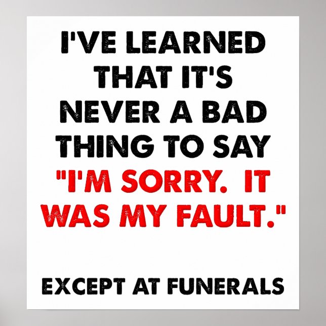 Entschuldigung für das Funerals Funny Poster (Vorne)