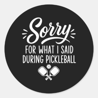 Entschuldigung für das Gesagte Pickleball-Paddle-C Runder Aufkleber