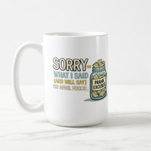 Entschuldigung für das was ich gesagt habe April,  Kaffeetasse