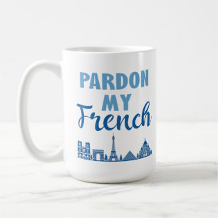 Entschuldigung für mein Französisch - Paris Skylin Kaffeetasse
