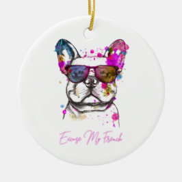 Entschuldigung für meinen Französisch Funny French Keramik Ornament