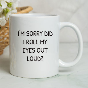 Entschuldigung, habe ich meine Augen lustig verdre Tasse