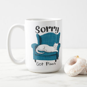 Entschuldigung, habe Pläne Lustiges Katzenliebhabe Kaffeetasse