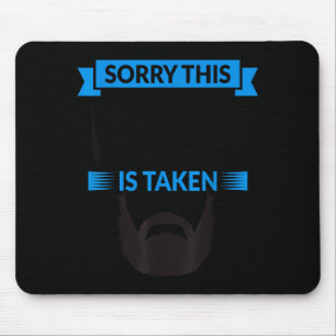 Entschuldigung Herren Dieses Bart Ist Besetzt Shir Mousepad