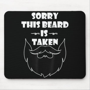 Entschuldigung Herren Dieses Bart Ist Besetzt T-Sh Mousepad