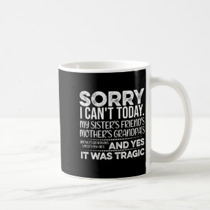 Entschuldigung, heute geht's nicht, lustige Aussag Kaffeetasse