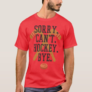 Entschuldigung Hockey Lustige Zitate retro T-Shirt