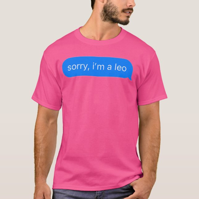 Entschuldigung, ich bin ein Löwe T-Shirt (Vorderseite)