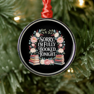 Entschuldigung, ich bin heute Abend ausgebucht Ornament Aus Metall