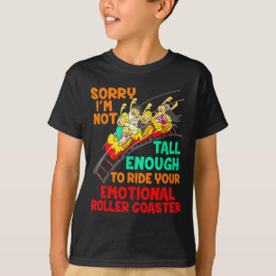 Entschuldigung, ich bin nicht groß genug, um emoti T-Shirt
