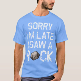 Entschuldigung, ich bin spät dran, ich sah einen c T-Shirt