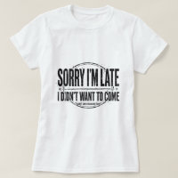Entschuldigung, ich bin spät dran T-Shirt milder H
