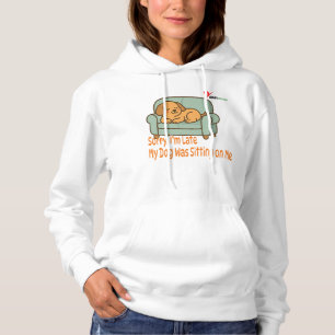 Entschuldigung, ich bin spät - Probleme der Hundeb Hoodie