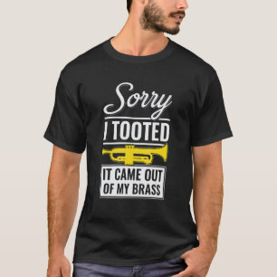 Entschuldigung, ich furzte. Es kam aus meiner Mess T-Shirt