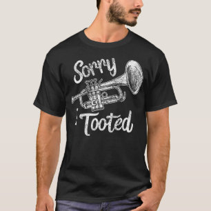 Entschuldigung, ich habe auf der Trompete getutet T-Shirt