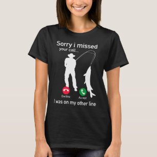 Entschuldigung, ich habe Ihren Anruf verpasst, ich T-Shirt