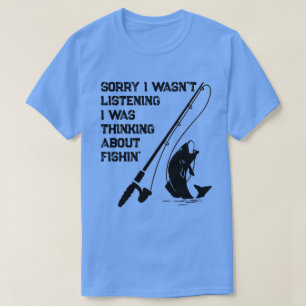 Entschuldigung, ich habe nicht zugehört, ich habe  T-Shirt