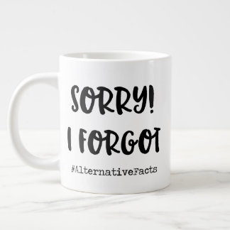 Entschuldigung, ich habe vergessen! Jumbo-Tasse
