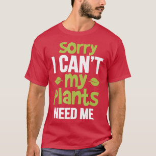 Entschuldigung, ich kann meine Pflanze brauchen mi T-Shirt