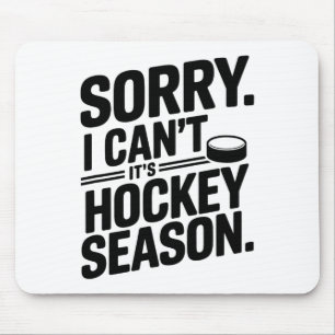 Entschuldigung, ich kann nicht, es ist Hockey-Sais Mousepad