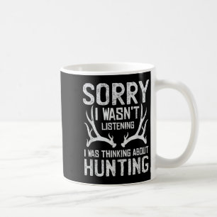 Entschuldigung, ich kann nicht, es ist Jagdsaison Kaffeetasse