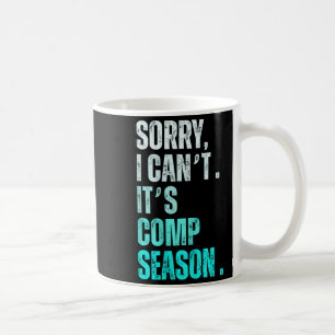 Entschuldigung, ich kann nicht, es ist Wettkampf-S Kaffeetasse