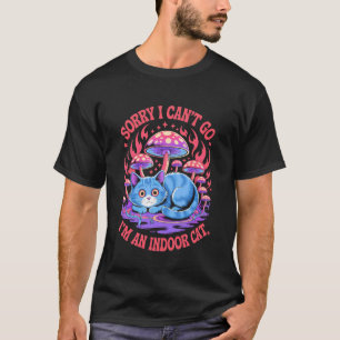Entschuldigung, ich kann nicht gehen, ich bin eine T-Shirt