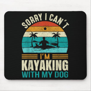 Entschuldigung, ich kann nicht, ich bin Kayaking m Mousepad