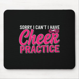 Entschuldigung, ich kann nicht, ich habe Cheerlead Mousepad