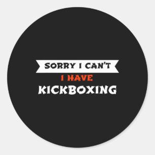 Entschuldigung, ich kann nicht, ich habe Kickboxen Runder Aufkleber
