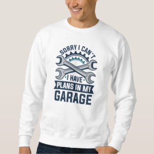 Entschuldigung, ich kann nicht, ich habe Pläne in  Sweatshirt