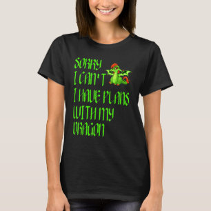 Entschuldigung, ich kann nicht, ich habe Pläne mit T-Shirt