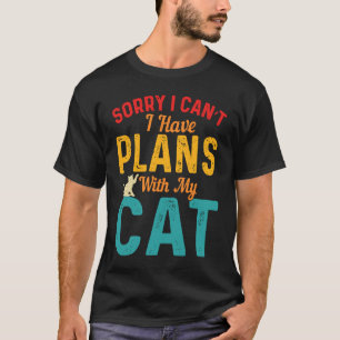 Entschuldigung, ich kann nicht, ich habe Pläne mit T-Shirt