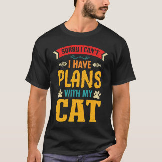 Entschuldigung, ich kann nicht, ich habe Pläne mit T-Shirt
