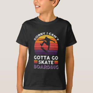 Entschuldigung, ich kann nicht, muss Skateboard fa T-Shirt