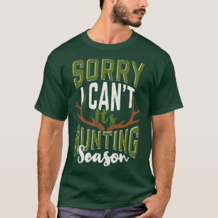 Entschuldigung, ich kann sein Jägergeschenk nicht T-Shirt