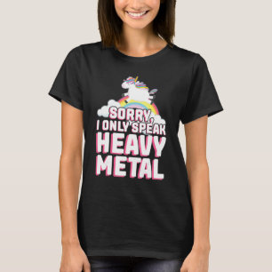 Entschuldigung, ich spreche nur Heavy-Metal-Musikf T-Shirt