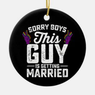 Entschuldigung Jungs dieser Typ heiratet schwul Keramik Ornament