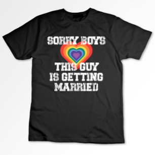 Entschuldigung Jungs dieser Typ heiratet Schwul  T-Shirt