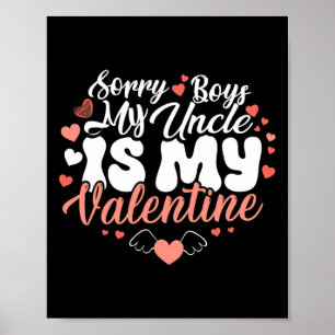 Entschuldigung Jungs mein Onkel ist mein Valentins Poster