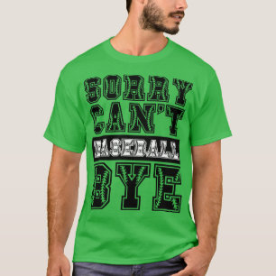 Entschuldigung kann Baseball Tschüss 42 T-Shirt