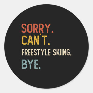 Entschuldigung, kann Freestyle-Skiing nicht, Tschü Runder Aufkleber