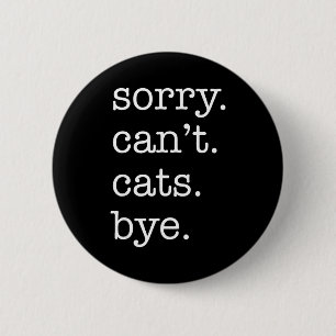 Entschuldigung, kann Katzen Tschüss lustiger Katze Button