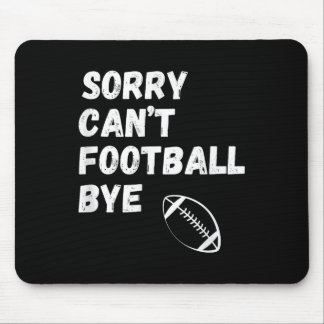 Entschuldigung Kann kein Fußball Auf Wiedersehen.  Mousepad