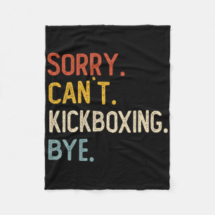Entschuldigung, kann kein Kickboxen machen, Tschüs Fleecedecke