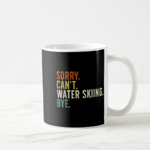Entschuldigung, kann kein Wasserskilaufen auf Wied Kaffeetasse